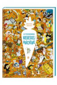 W POSZUKIWANIU NIEBIESKIEJ MARCHEWKI