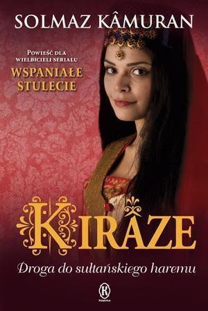 KIRAZE. DROGA DO SUŁTAŃSKIEGO HAREMU