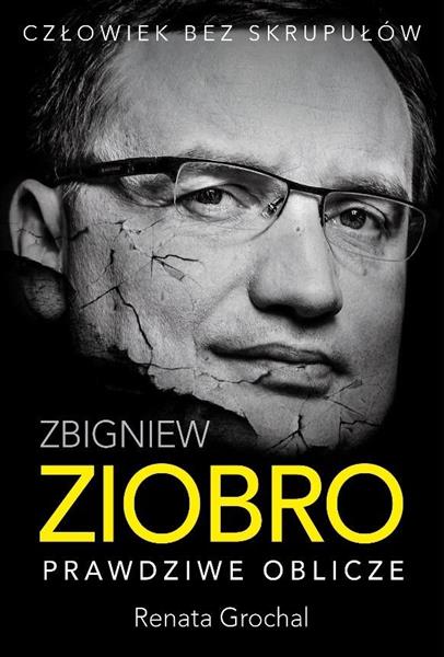 ZBIGNIEW ZIOBRO. PRAWDZIWE OBLICZE