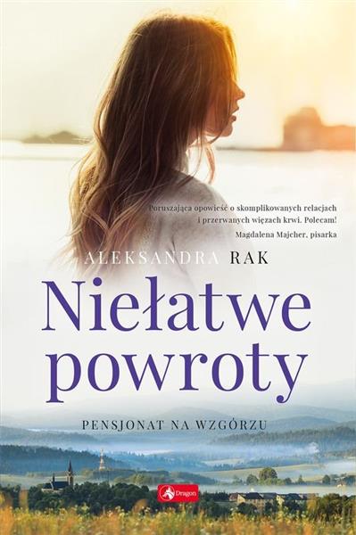 PENSJONAT NA WZGÓRZU. TOM 1. NIEŁATWE POWROTY