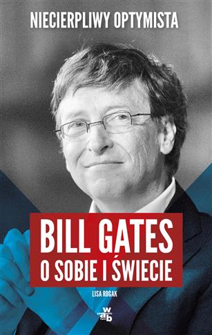 Bill gates o sobie I świecie