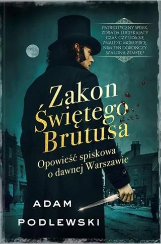 Zakon Świętego Brutusa. Opowieść spiskowa o dawnej