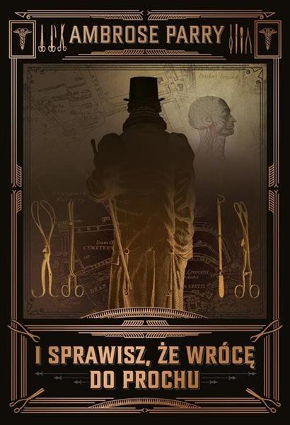 I SPRAWISZ, ŻE WRÓCĘ DO PROCHU