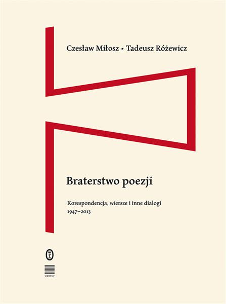 BRATERSTWO POEZJI. KORESPONDENCJA, WIERSZE I INNE
