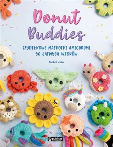 Donut Buddies. Szydełkowe maskotki amigurumi. 50 ł