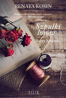 SIOSTRY JUTRZENKI. SZPULKI LOSÓW