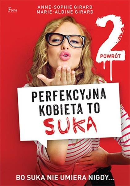 PERFEKCYJNA KOBIETA TO SUKA. TOM 2. POWRÓT