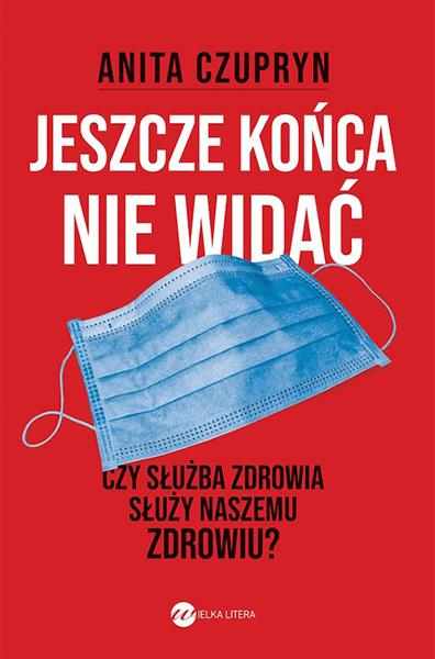 JESZCZE KOŃCA NIE WIDAĆ