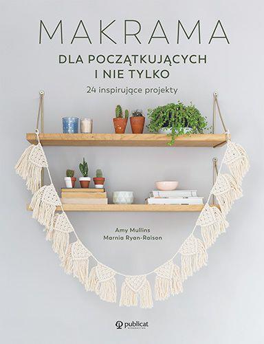MAKRAMA DLA POCZĄTKUJĄCYCH I NIE TYLKO.