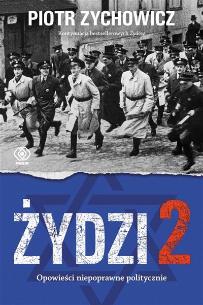 ŻYDZI 2. OPOWIEŚCI NIEPOPRAWNE POLITYCZNIE