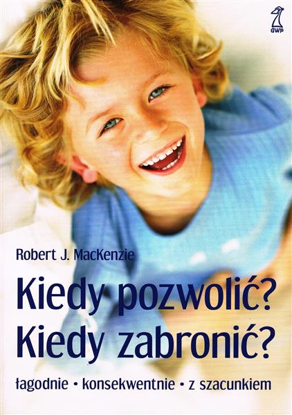KIEDY POZWOLIĆ, KIEDY ZABRONIĆ?