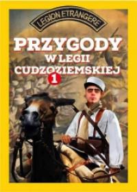 PRZYGODY W LEGII CUDZOZIEMSKIEJ TOM 1
