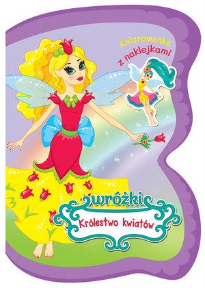 WRÓŻKI KRÓLESTWO KWIATÓW. KOLOROWANKA Z NAKLEJKAMI