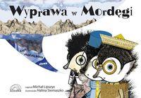 WYPRAWA W MORDĘGI CZYLI SKĄD SIĘ BIORĄ SŁOWA