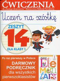 UCZEŃ NA SZÓSTKĘ. ZESZYT 14 DLA KLASY 1