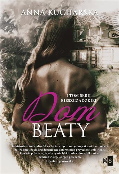 DOM BEATY. SERIA BIESZCZADZKA. TOM 1.