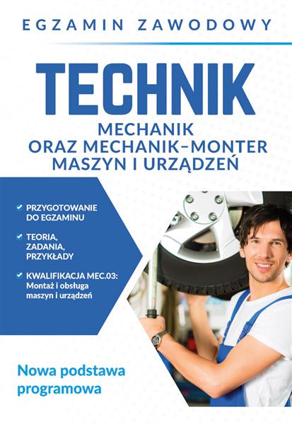 EGZAMIN ZAWODOWY. TECHNIK MECHANIK ORAZ MECHANIK-M