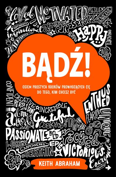 Bądź! Osiem prostych kroków prowadzących cię do te