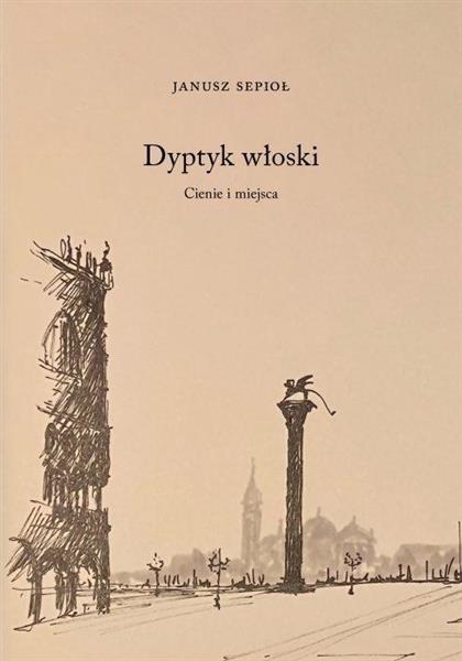 DYPTYK WŁOSKI. CIENIE I MIEJSCA