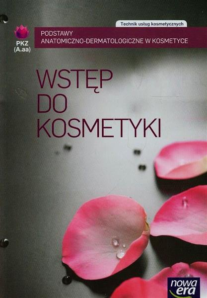 WSTĘP DO KOSMETYKI. TECHNIK USŁUG KOSMETYCZNYCH. P