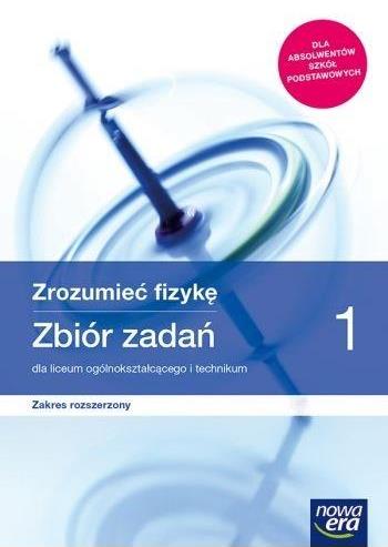 ZROZUMIEĆ FIZYKĘ. ZBIÓR ZADAŃ DLA LICEUM
