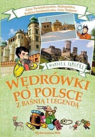 Wędrówki po Polsce z baśnią i legendą.