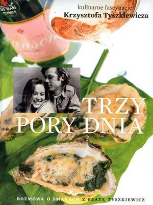 TRZY PORY DNIA. KULINARNE FASCYNACJE KRZYSZTOFA?