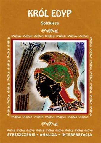 Król Edyp Sofoklesa. Streszczenie, analiza