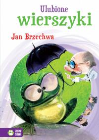 ULUBIONE WIERSZYKI. JAN BRZECHWA