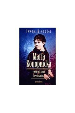 MARIA KONOPNICKA. ROZWYDRZONA BEZBOŻNICA