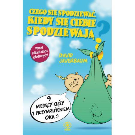 CZEGO SIĘ SPODZIEWAĆ, KIEDY SIĘ CIEBIE SPODZIEWAJĄ