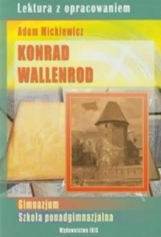 Konrad Wallenrod. Lektura z opracowaniem