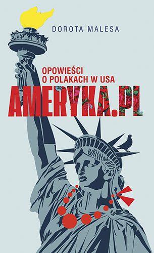 AMERYKA.PL. OPOWIEŚCI O POLAKACH W USA