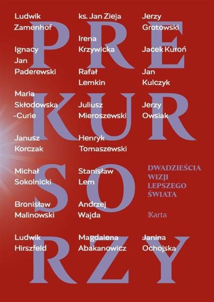 PREKURSORZY. DWADZIEŚCIA WIZJI LEPSZEGO ŚWIATA