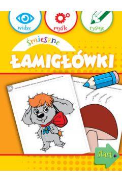 WIDZĘ, MYŚLĘ, RYSUJĘ. ŚMIESZNE ŁAMIGŁÓWKI