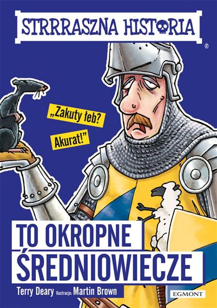 TO OKROPNE ŚREDNIOWIECZE