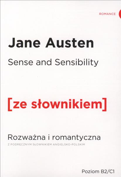 SENSE AND SENSIBILITY. ROZWAŻNA I ROMANTYCZNA?