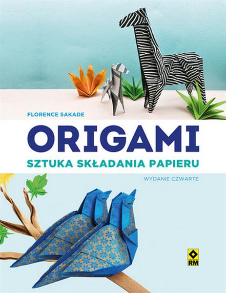ORIGAMI SZTUKA SKŁADANIA PAPIERU