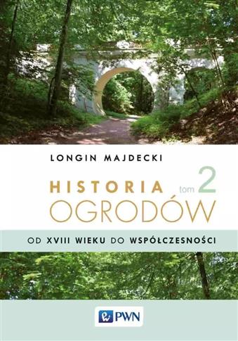 Historia ogrodów. Tom 2