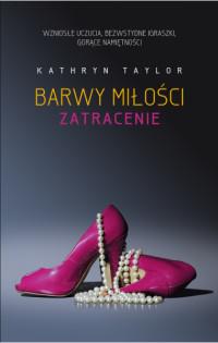 ZATRACENIE BARWY MIŁOŚCI TOM 3