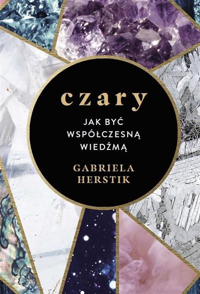 CZARY JAK BYĆ WSPÓŁCZESNĄ WIEDŹMĄ