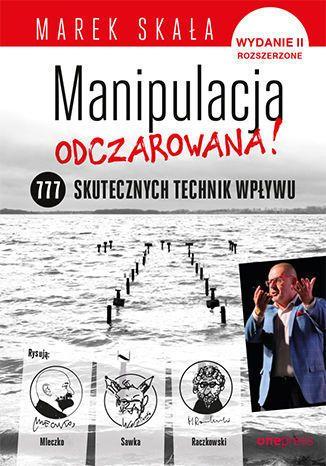MANIPULACJA ODCZAROWANA. 777 SKUTECZNYCH TECHNIK..