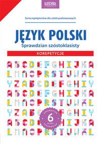 JĘZYK POLSKI. SPRAWDZIAN SZÓSTOKLASISTY. KOREPETYC