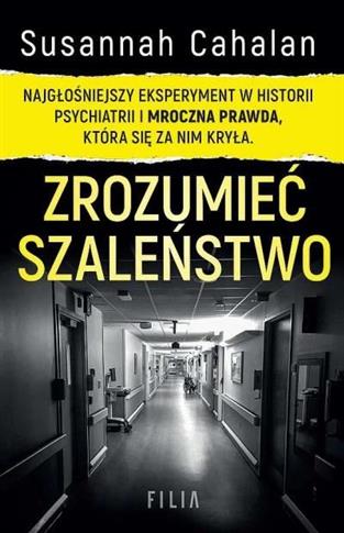 Zrozumieć szaleństwo. Najgłośniejszy eksperyment w