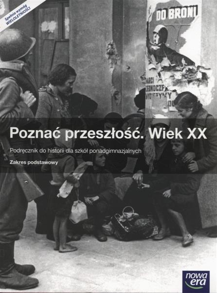 POZNAĆ PRZESZŁOŚĆ. WIEK XX. PODRĘCZNIK DO HISTORII
