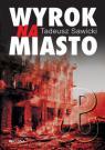 WYROK NA MIASTO