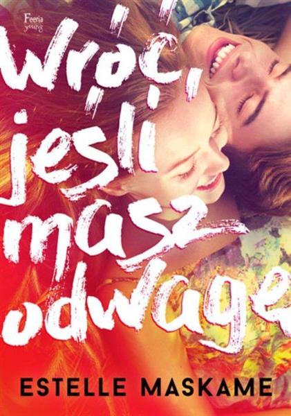 WRÓĆ, JEŚLI MASZ ODWAGĘ
