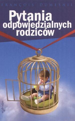 Pytania odpowiedzialnych rodziców