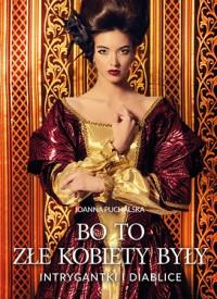 BO TO ZŁE KOBIETY BYŁY