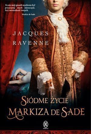 SIÓDME ŻYCIE MARKIZA DE SADE